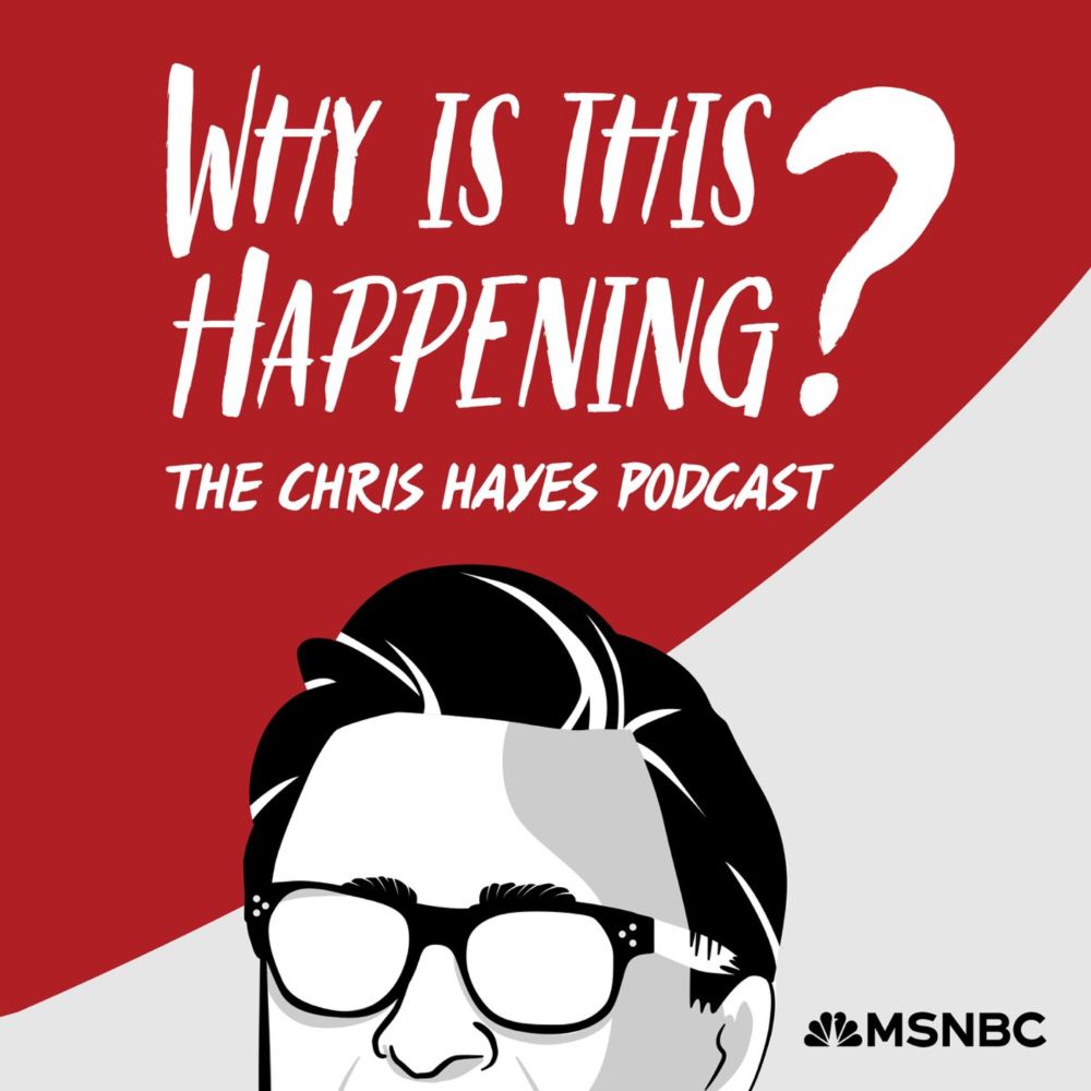Podcast Episode · Why Is This Happening? The Chris Hayes Podcast · 12/08/2025 · 51m