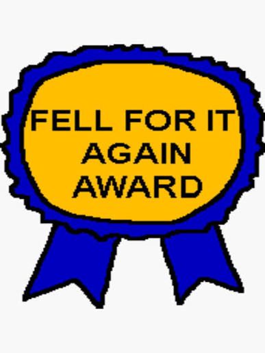 "FELL FOR IT AGAIN AWARD" ribbon