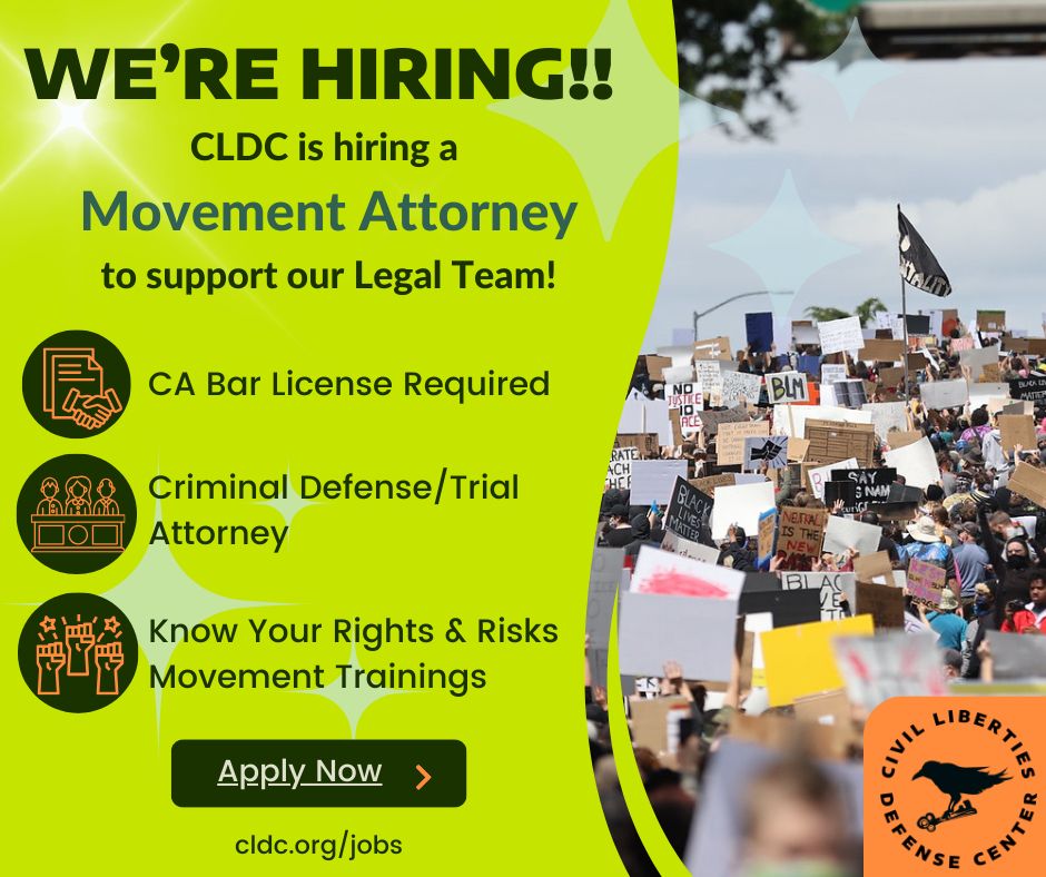 Graphic advertisement by Civil Liberties Defense Center (CLDC) with the headline 'WE’RE HIRING!!' in bold green and yellow tones. The ad announces an opening for a 'Movement Attorney' to join the legal team, with a focus on California Bar license holders, criminal defense/trial experience, and providing 'Know Your Rights & Risks Movement Trainings.' The background features an image of a large protest crowd holding signs advocating for justice, climate action, and Black Lives Matter. CLDC's logo with a crow silhouette is displayed in the bottom right corner. A button reads 'Apply Now,' and the URL cldc.org/jobs is included.