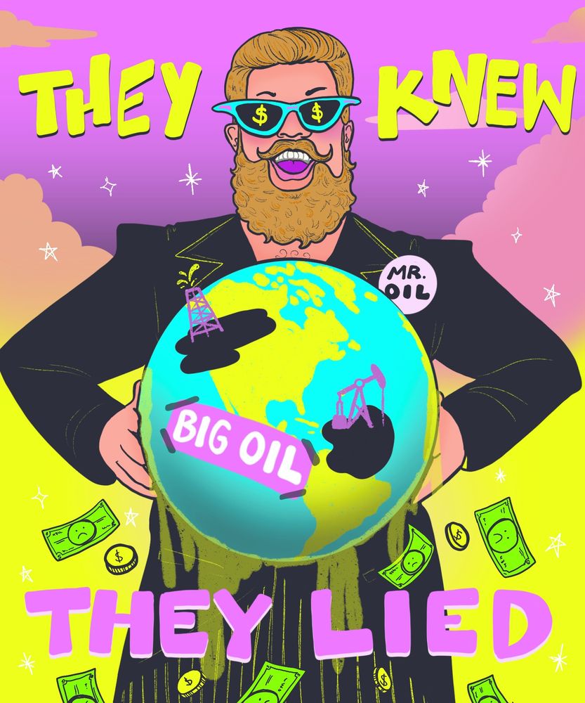 Digital illustration of Big Oil squeezing the earth for money. Text reads, “They knew they lied.”