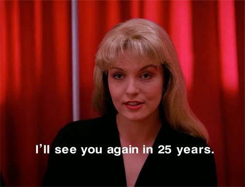 Laura Palmer: I’ll see you again in 25 years