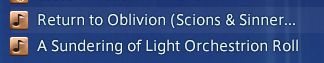 Return to Oblivion (Scions and Sinners Band Version) and A Sundering of Light (E8S Adds music). 