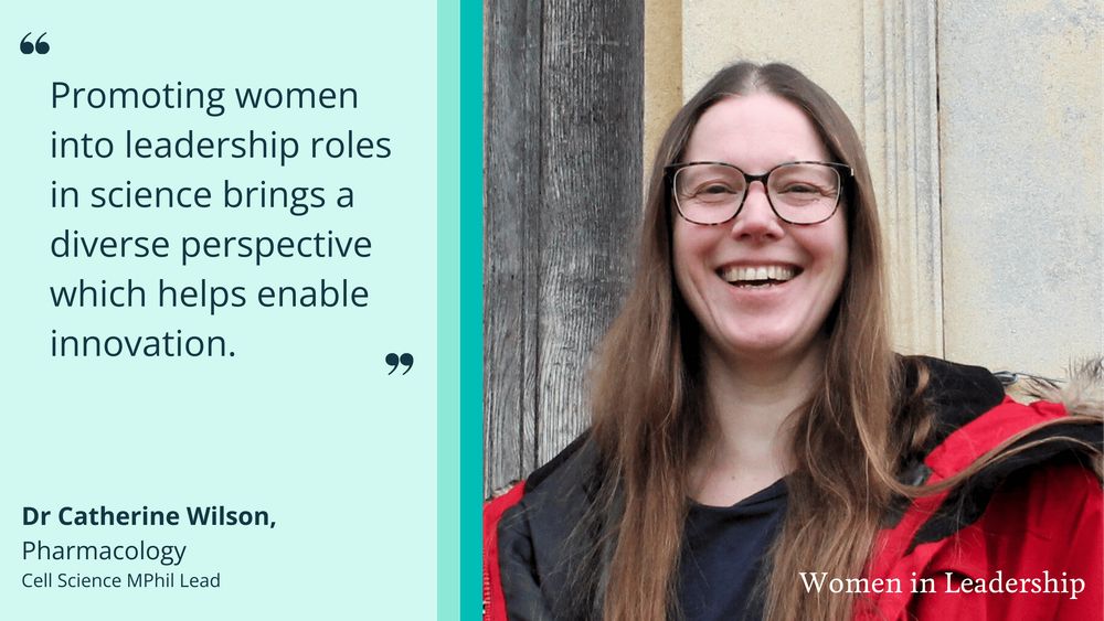 Catherine Wilson, Pharmacology, Cell Science MPhil Lead, in a red coat with quote on Cambridge Blue background: ‘Promoting women into leadership roles in science brings a diverse perspective which helps enable innovation.'

