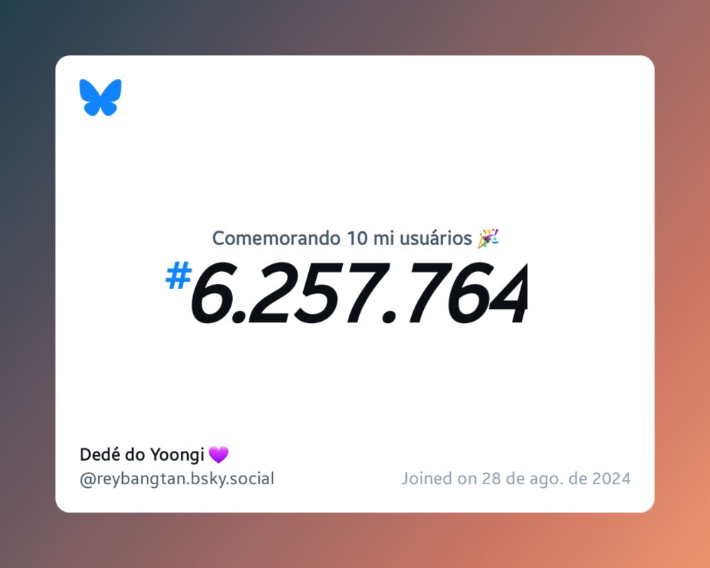 Um certificado virtual com o texto "Comemorando 10 milhões de usuários no Bluesky, #6.257.764, Dedé do Yoongi 💜 ‪@reybangtan.bsky.social‬, ingressou em 28 de ago. de 2024"