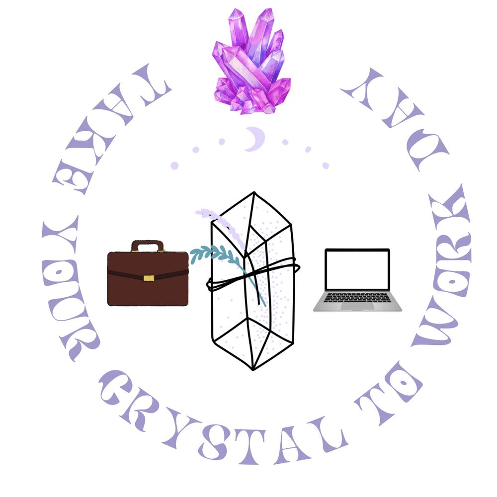 Sticker that says “TAKE YOUR CRYSTAL TO WORK DAY” with images of a briefcase, laptop, and crystals. 