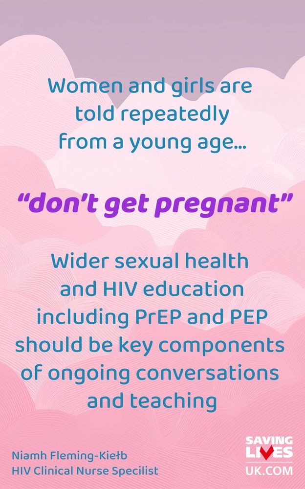 Blue text on a light pink cloudy background says: Women and girls are told repeatedly from a young age "don't get pregnant". Wider sexual health and HIV education including PrEP and PEP should be key components of ongoing conversations and teaching.