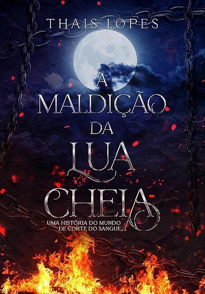 A Maldição da Lua Cheia: a caçadora e o lobisomem