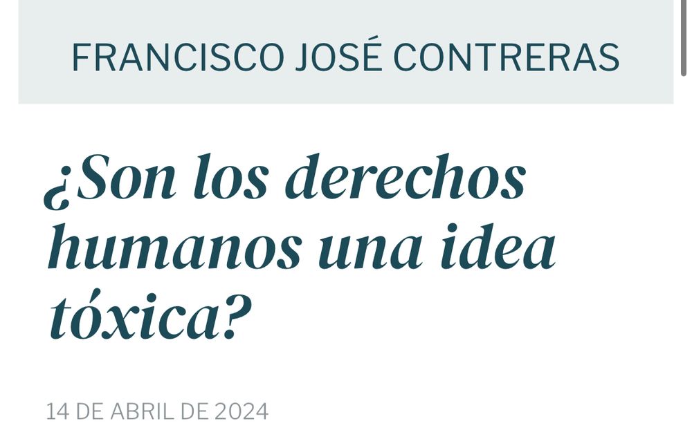 Francisco José Contreras: "¿Son los derechos humanos una idea tóxica?"