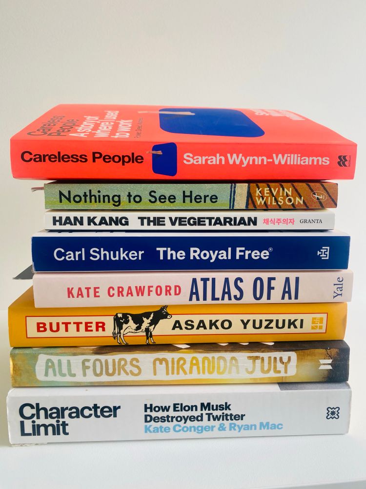 A picture taken by Nancy Devlin of the books she has most enjoyed reading in the last 6 months. Careless People; Nothing to see here; The Royal Free; Butter, All Fours; and Character Limit. 