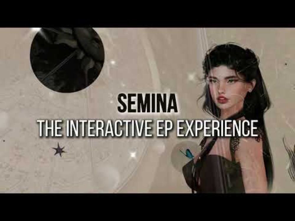 SEMINA - THE INTERACTIVE EP EXPERIENCE
