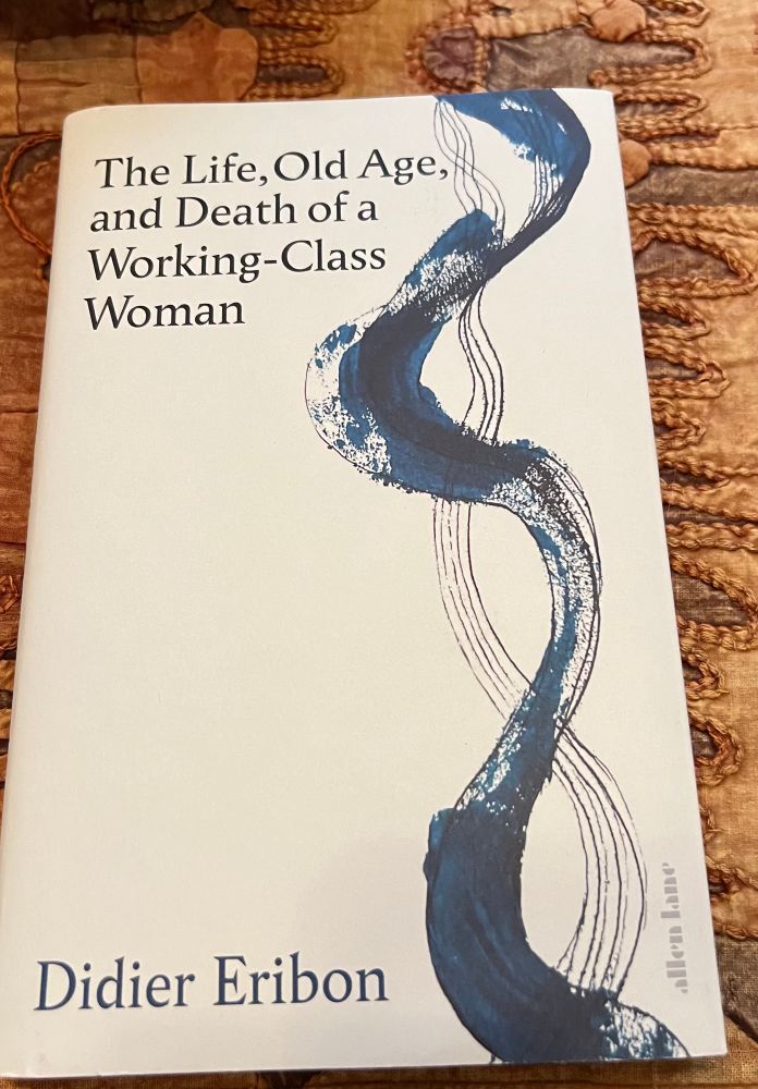 Photo of the front cover of The Life, Old Age, and Death of a Working-Class Woman