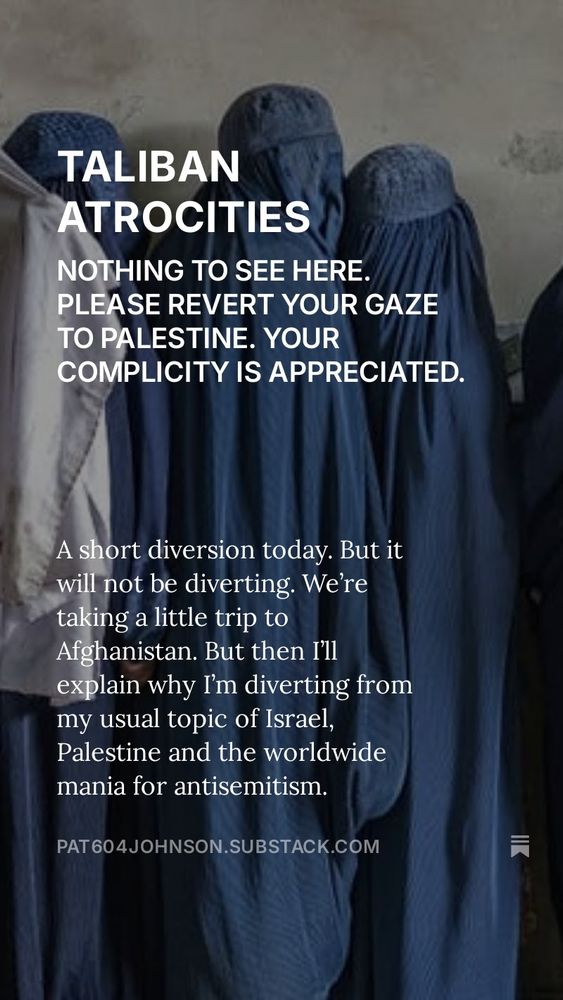 https://pat604johnson.substack.com/p/taliban-atrocities
