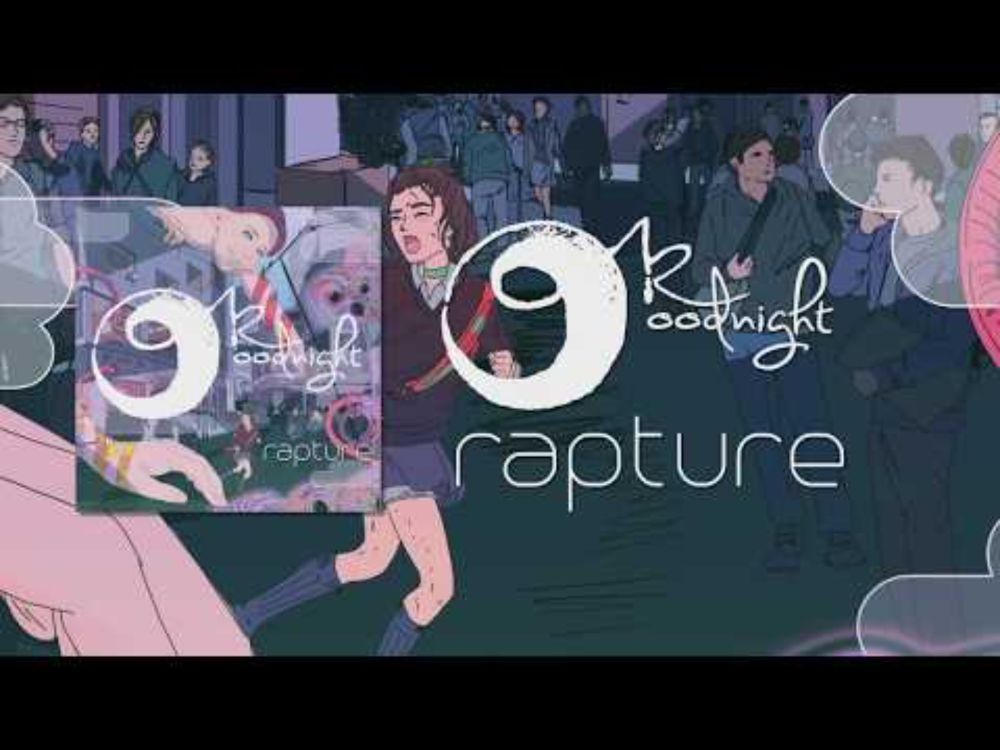 Ok Goodnight - Rapture