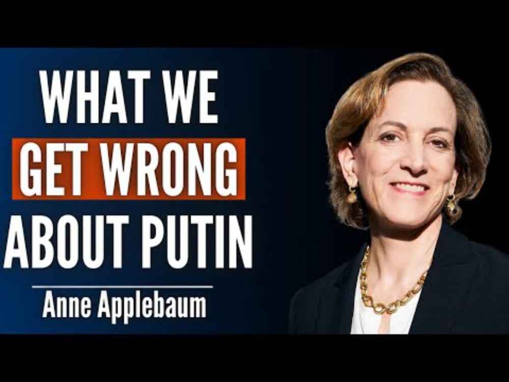 Anne Applebaum: What Putin Really Wants & How Ukraine War Will End