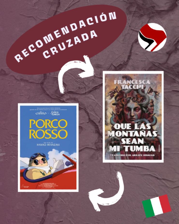 Imagen en la que pone RECOMENDACIÓN CRUZADA y aparece la cubierta de la novela Que las montañas sean mi tumba y el cartel de la película Porco Rosso.