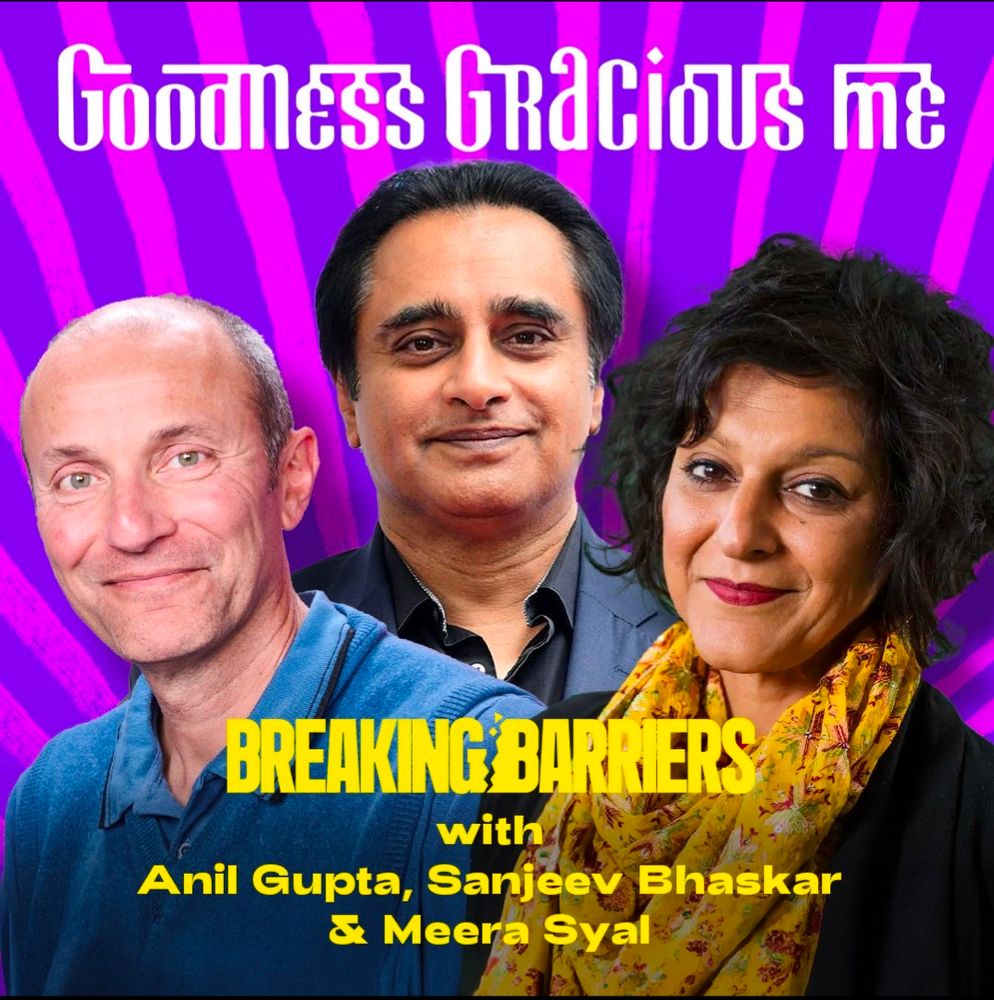 Headshots of Anil Gupta, Sanjeev Bhaskar and Meera Sysl, Goodness Gracious Me event