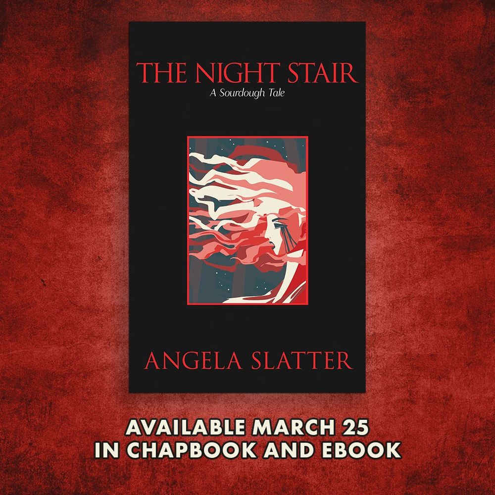 The cover of Angela Slatter's The Night Stair against a red, concrete textured background. Accompanying text reads "Available March 25 in Chapbook and Ebook"