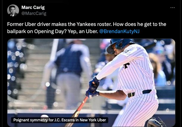 Former Uber driver makes the Yankees roster. How does he get to the ballpark on Opening Day? Yep, an Uber. 
