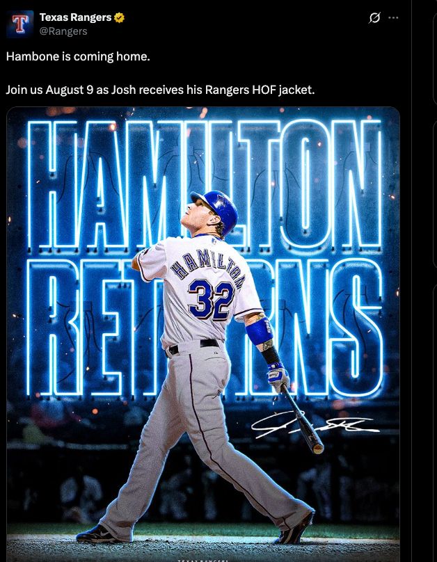 
Texas Rangers
@Rangers
Hambone is coming home.

Join us August 9 as Josh receives his Rangers HOF jacket.