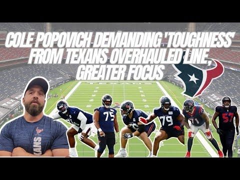 Cole Popovich sets 'toughness' standard for Texans oline, be a 'smart group,' play 'clean football'