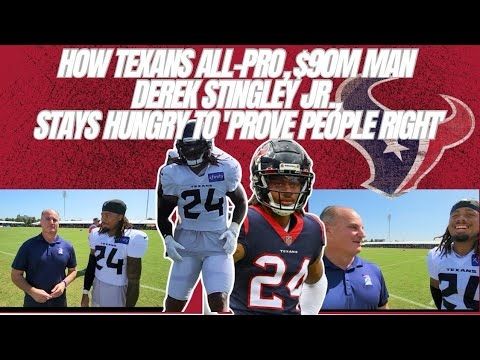How Texans All-Pro, $90 million man Derek Stingley Jr., stays hungry to 'prove people right'