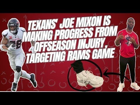 How Texans starJoe Mixon is making progress from foot injury, remains sidelined, targeting Rams game