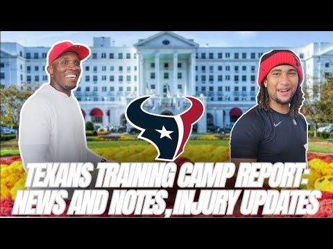 Texans' training camp report Sunday night from The Greenbrier Resort in West Virginia