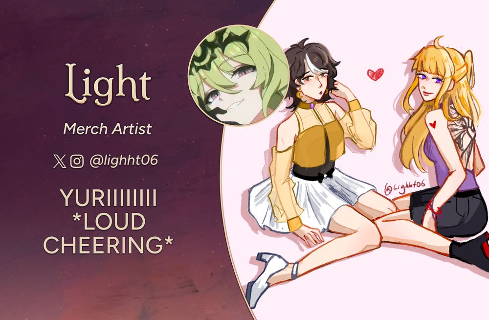 Text reads: Light, Merch 
Twitter, Instagram:@lighht06
Intro: YURIIIIIIII *LOUD CHEERING*
The art preview is of the characters Lin Ling and Xiao Yueqing from To Be Hero X in civilian clothing. They are both looking at the viewer. Lin Ling has been genderbent/cisswapped.