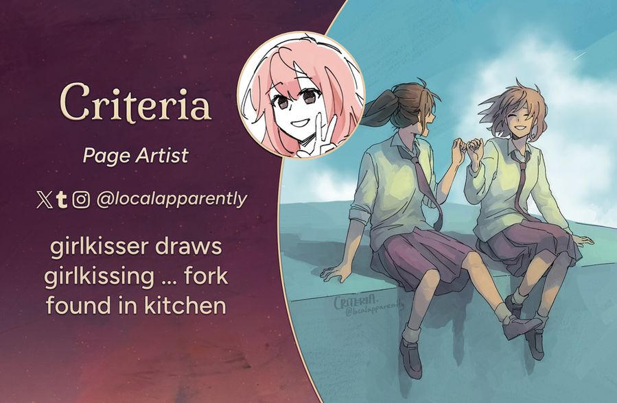 Text reads: Criteria, Page Artist
Twitter, Tumblr, Instagram: @localapparently
Intro: girlkisser draws girlkissing ... fork found in kitche
The art preview is of the characters Lee Jihye and Na Bori. The two are in their school uniforms, sitting on a roof's edge. They are smiling at each other and linking their pinkies.
