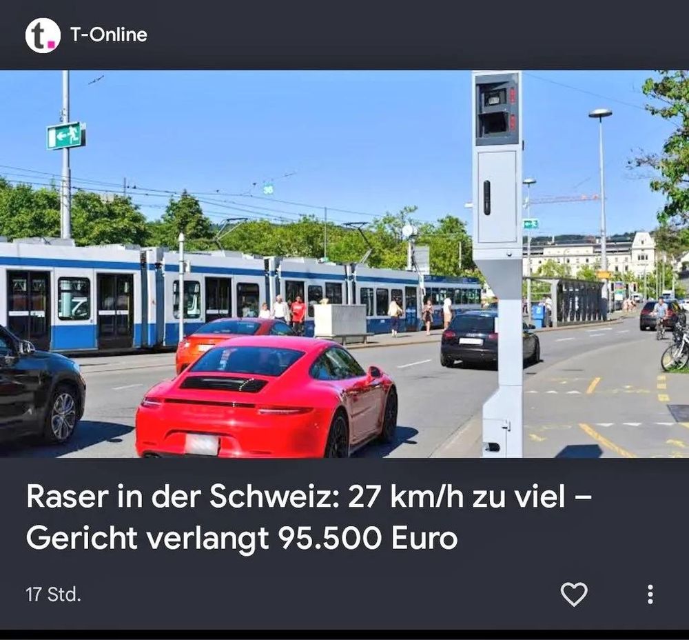 T-Online straßenbild Raser in der Schweiz, 27 kmh zu viel Gericht verlangt 95.500 €