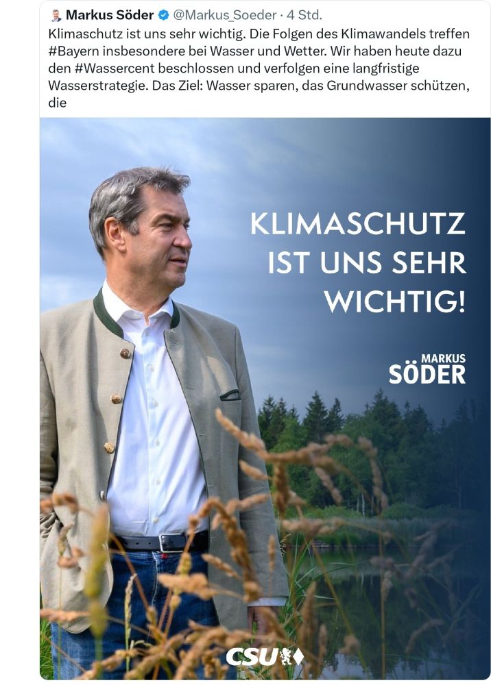 Markus Söder Klimaschutz ist uns sehr wichtig die Folgen des Klimawandels treffen Bayern wir haben heute dafür den wassercent beschlossen...