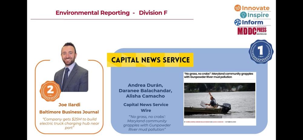Graphic from MDDC Press Association showing 2nd place winner Joe Iladri from Baltimore Business Journal for "Company gets $25M to build electric truck charging hub near port" and 1st place winners, Capital News Service reporters Andrea Durán, Daranee Balachandar and Alisha Camacho for "'No grass, No Crabs': Maryland community grapples with Gunpowder River mud pollution."