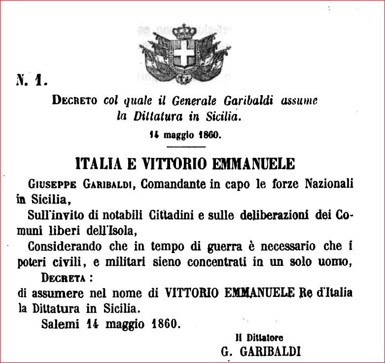 The notice issued on 14th May 1860 in which Garibaldi declares himself Dictator of Sicily. Dictator in this case was intended more in the Roman sense of a benevolent figure appointed for a brief period.