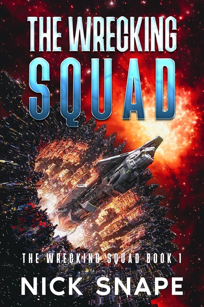 Cover of the book by Nick Snape - The Wrecking Squad. 