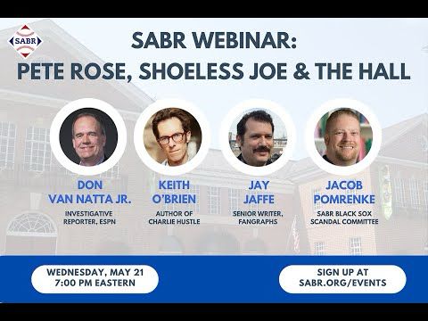 SABR Webinar: Pete Rose, Shoeless Joe, and the Baseball Hall of Fame
