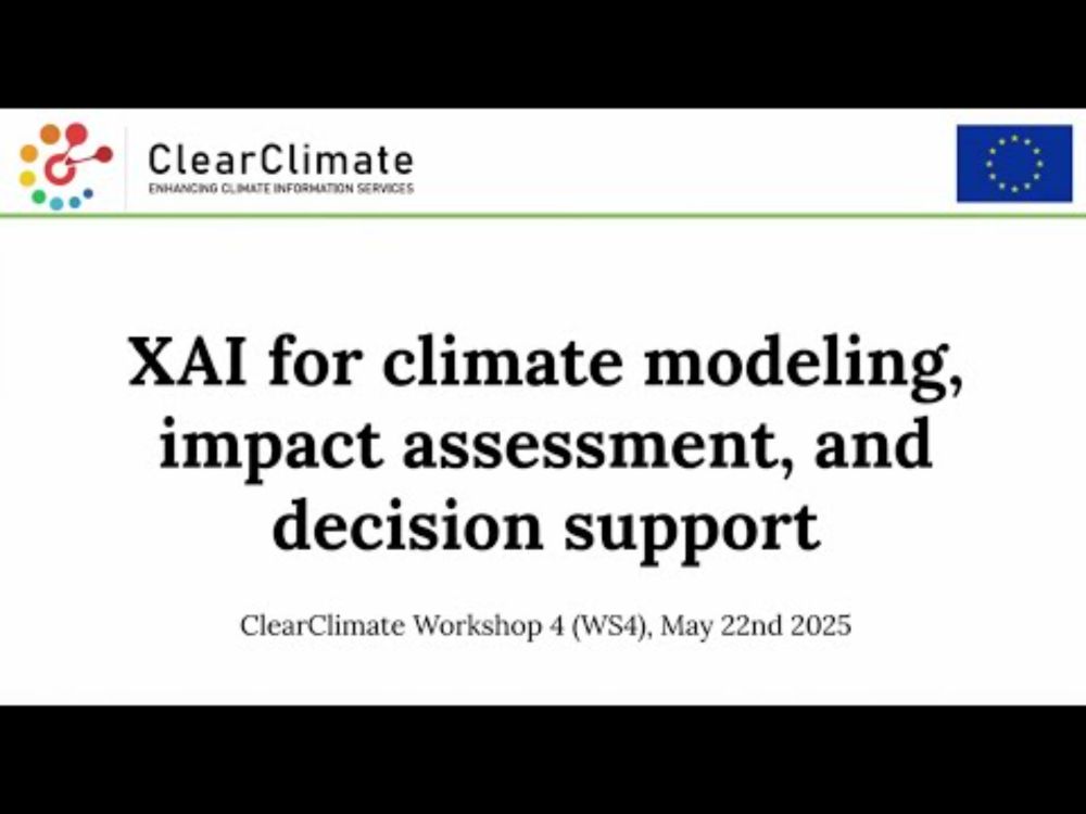 XAI for climate modeling, impact assessment & decision support (ClearClimate Workshop 4)