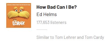 A screenshot of last.fm, recommending the song "How Bad Can I Be?" from the soundtrack of The Lorax. The site says that this is similar to Tom Lehrer and Tom Cardy.