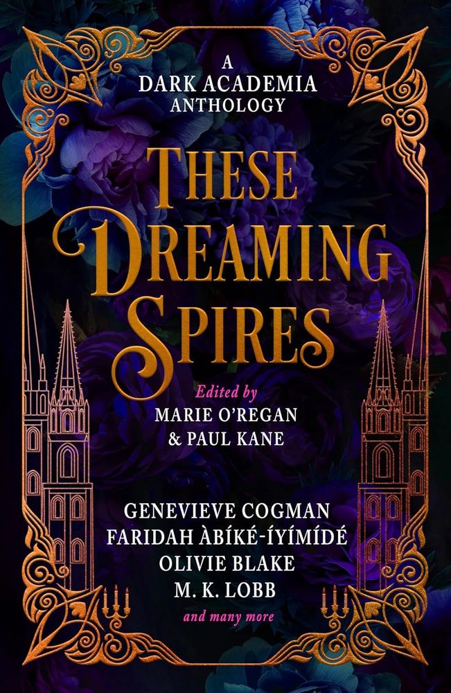 The cover of These Dreaming Spires features purple-toned roses and gold-foil towers.