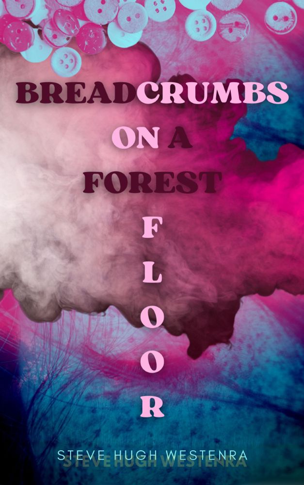 Cover of Steve Hugh Westenra's Breadcrumbs on a Forest Floor. A freckled person's face is obscured by smoke. The image is pink and blue-toned.
