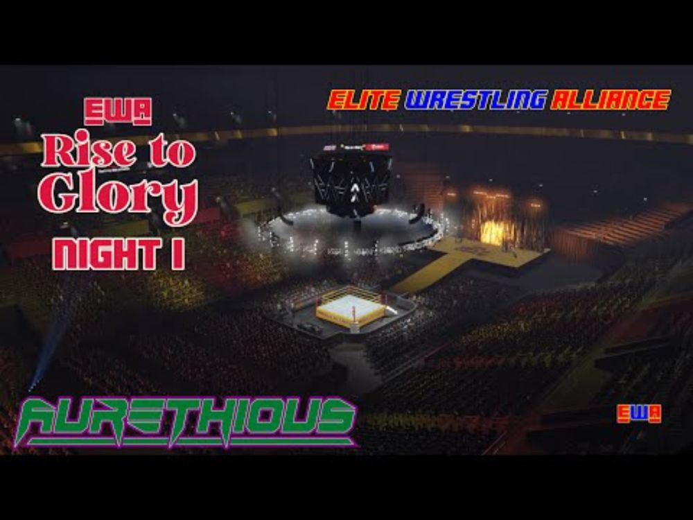 EWA Rise to Glory, Night 1 - All Custom WWE 2K25 Universe