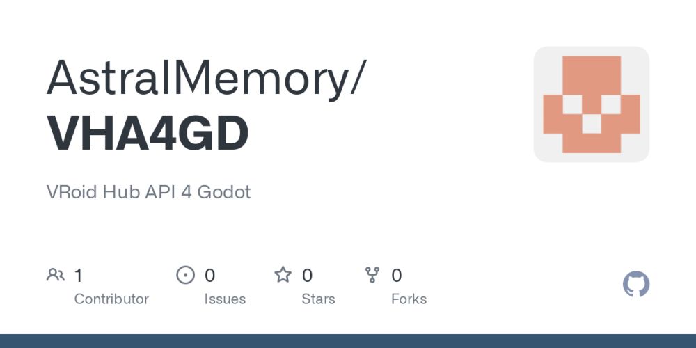 GitHub - AstralMemory/VHA4GD: VRoid Hub API 4 Godot