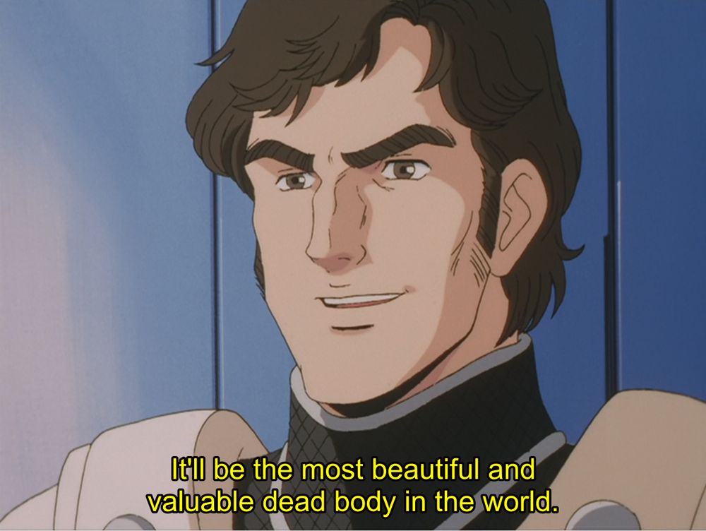 LOGH screencap with General Schenkopp saying, "It'll be the most beautiful and valuable dead body in the world."