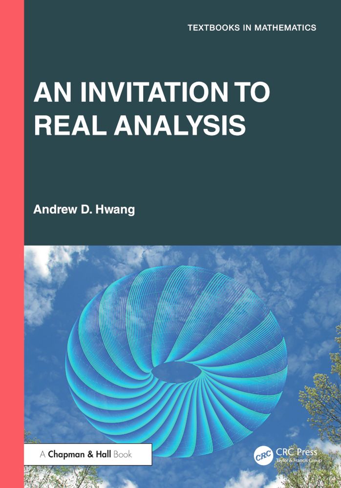 The cover of "An invitation to Real Analysis." The bottom half depicts a fair but not cloudless sky edged in the bottom corners by reaching branches of tall oaks tinged with spring green. A torus wrapped by a blue-and-cyan solenoid curve of slope pi fills the sky.