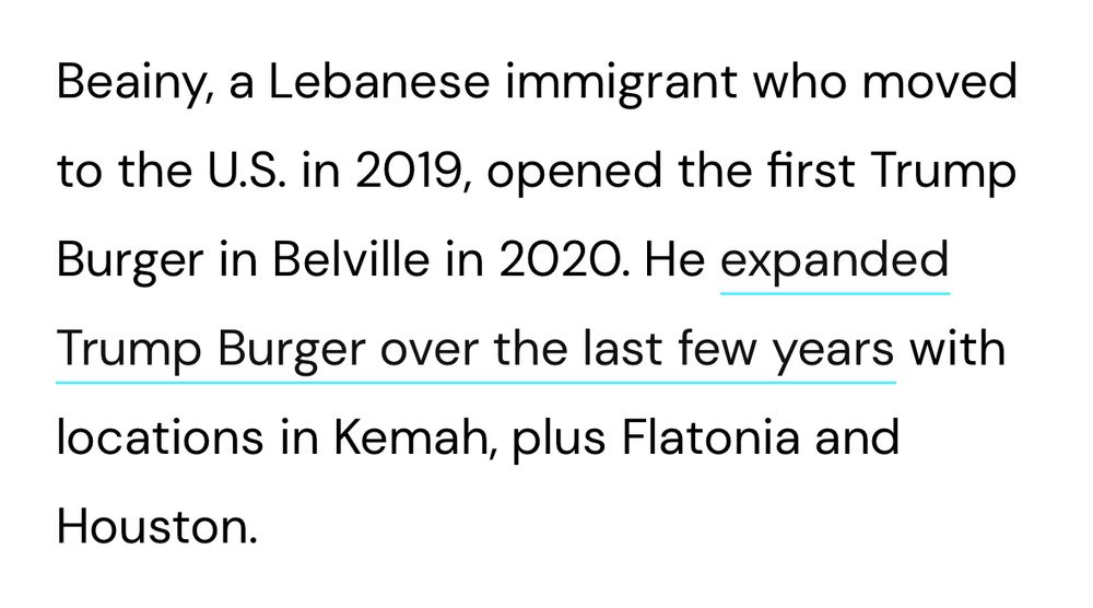 Beainy, a Lebanese immigrant who moved to the U.S. in 2019, opened the first Trump Burger in Belville in 2020. He expanded Trump Burger over the last few years with locations in Kemah, plus Flatonia and Houston.