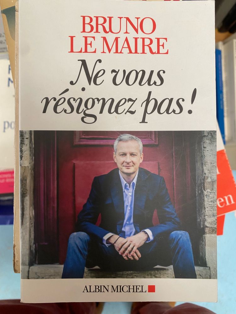 Livre de Bruno Lemaire : « Ne vous résignez pas ! ». 