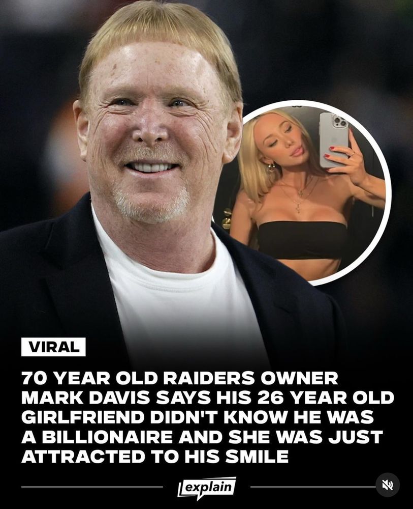 A photo of Mark Davis in his awful little bowl cut with a pic of his girlfriend:

“70 Year Old Raiders Owner Mark Davis Says His 26 Year Old Girlfriend Didn’t Know He Was A Billionaire And She Was Just Attracted To His Smile”