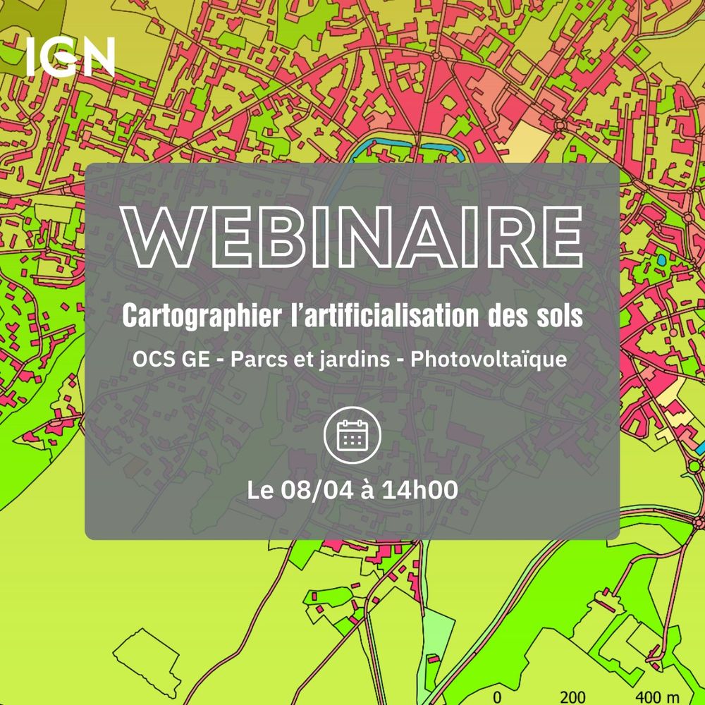 WEBINAIRE
Cartographier l’artificialisation des sols
OCS GE - Parcs et jardins - Photovoltaïque
Le 08/04 à 14h00

En fond, un visuel de l'OCSGE