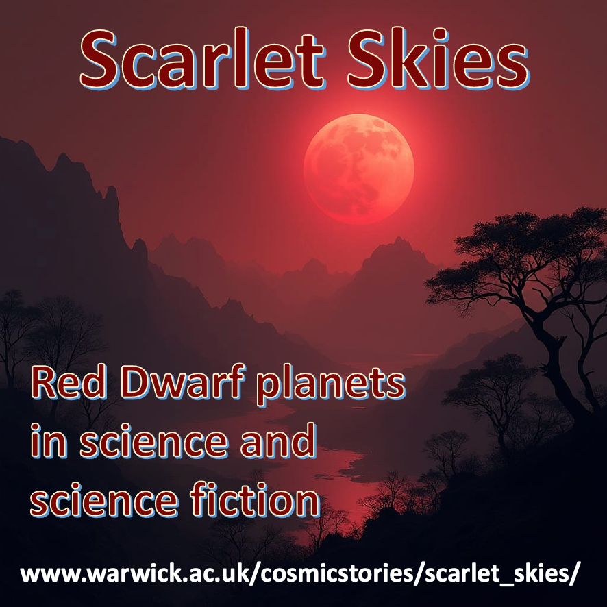AI-generated view of a planet under a red dwarf sun, with title and link to blog.
www.warwick.ac.uk/cosmicstories/scarlet_skies