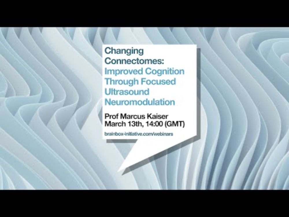 Changing Connectomes: Improved Cognition Through Focused Ultrasound Neuromodulation