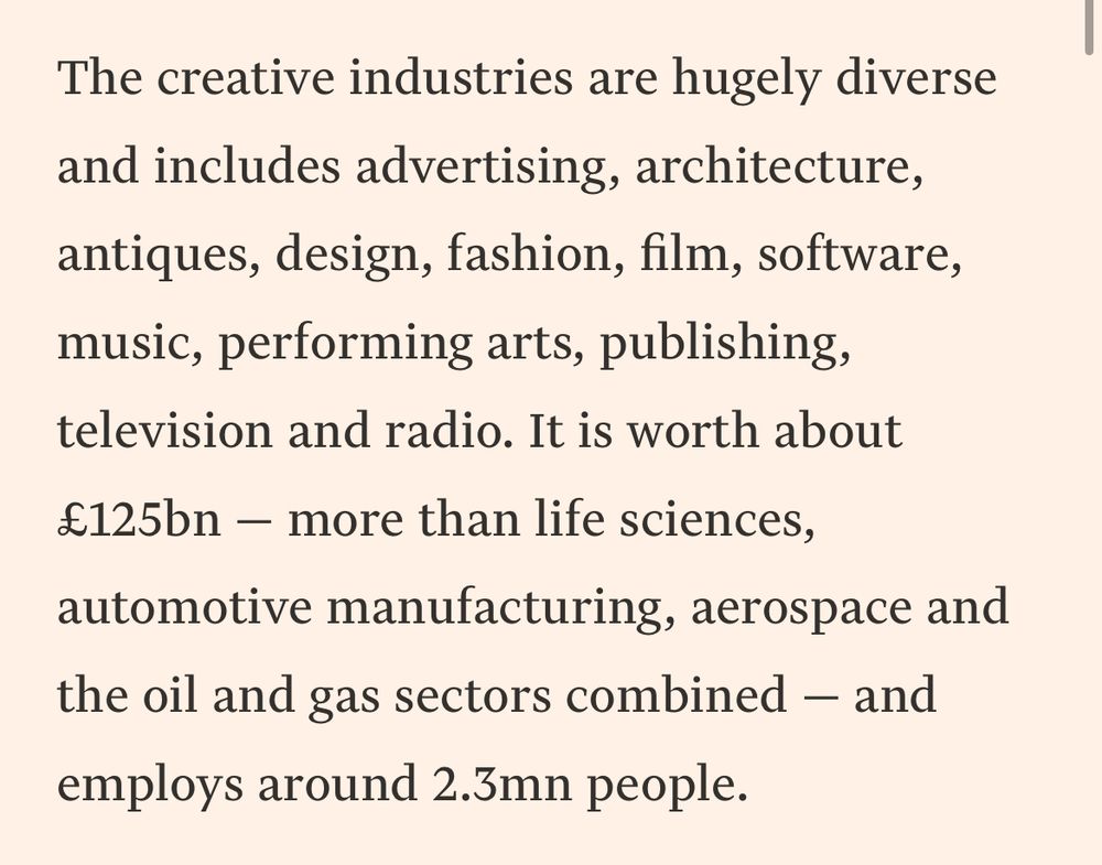 Creative industries are worth more than life sciences, motor manufacturing, aeropsace and oil and gas in the UK economy, says the FT